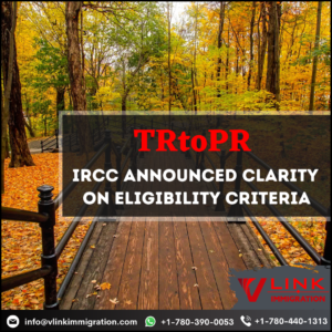 TRtoPR IRCC Eligibility Criteria