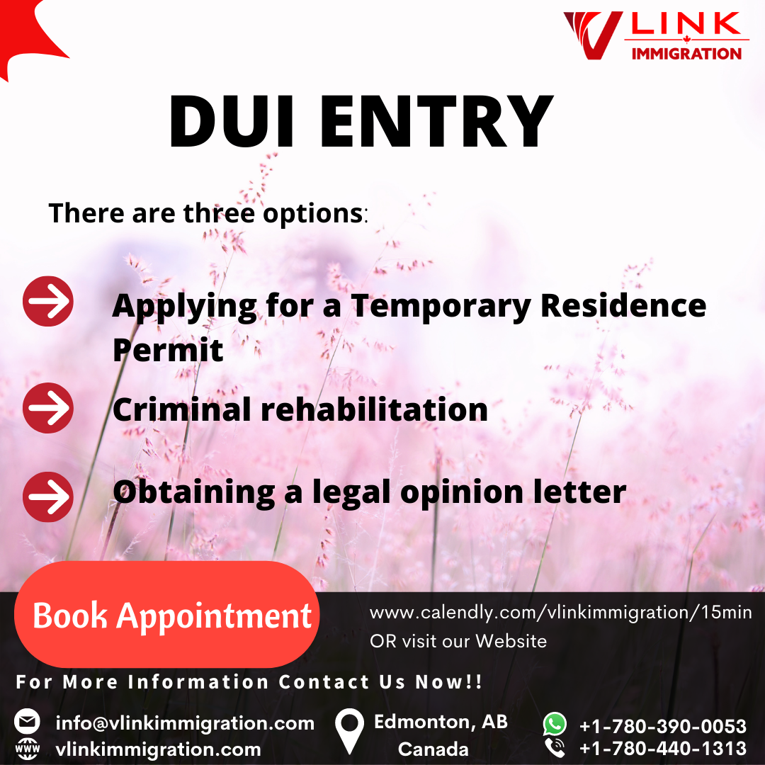 DUI entry, DUI entry 2021, How to enter canada if convicted or charged for DUI, Canada immigration, express entry