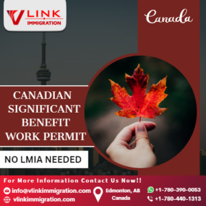 significant benefit work permit details